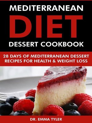 cover image of Mediterranean Diet Dessert Cookbook
